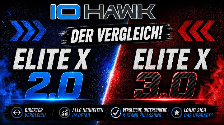 IO HAWK Elite X 3.0 vs. Elite X 2.0 – Der Vergleich! Was ist wirklich neu?